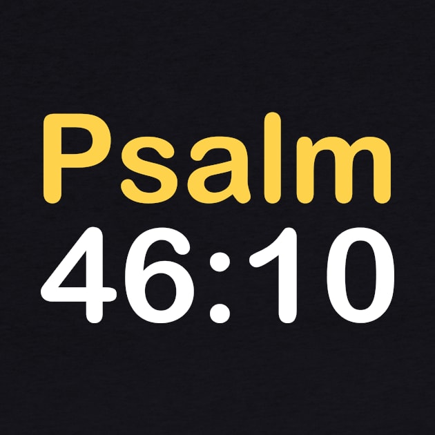 Psalm 46: 10 by theshop